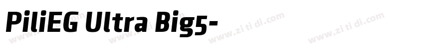 PiliEG Ultra Big5字体转换